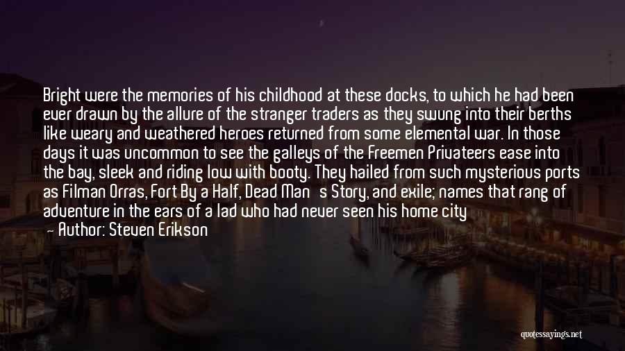 Adventure And Memories Quotes By Steven Erikson