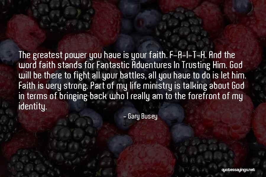 Adventure And Quotes By Gary Busey