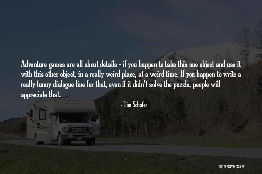 Adventure And Quotes By Tim Schafer Adventure And Quotes By Tim Schafer
