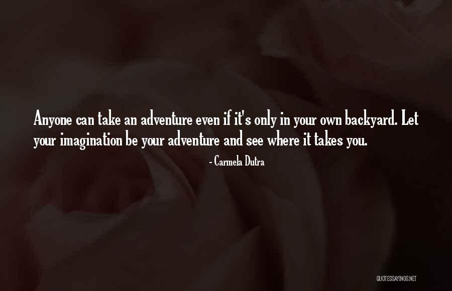 Adventure And Reading Quotes By Carmela Dutra Adventure And Reading Quotes By Carmela Dutra