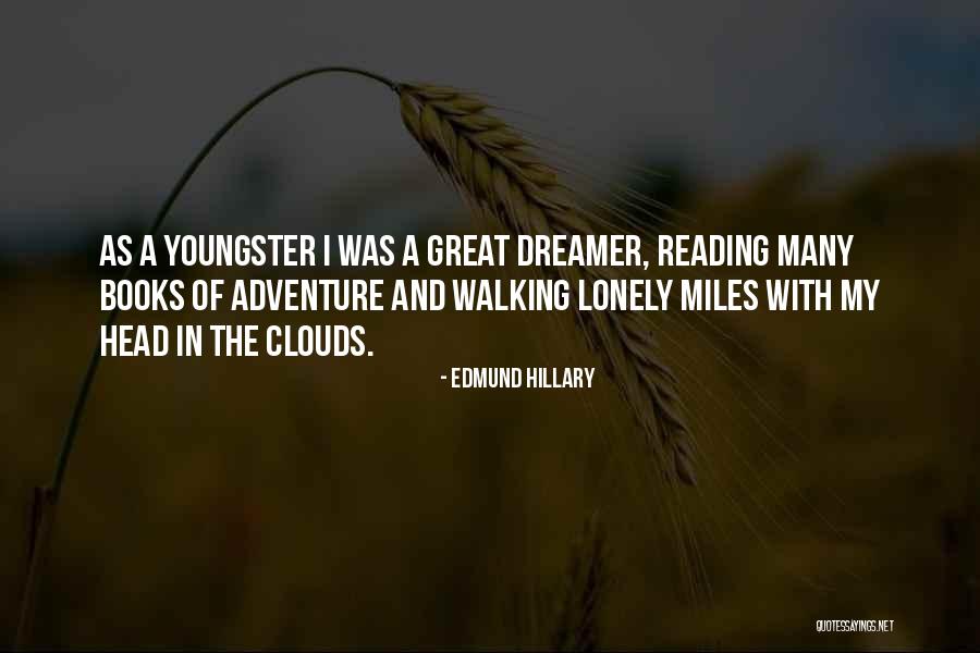 Adventure And Reading Quotes By Edmund Hillary Adventure And Reading Quotes By Edmund Hillary
