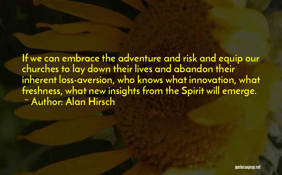 Adventure And Risk Quotes By Alan Hirsch
