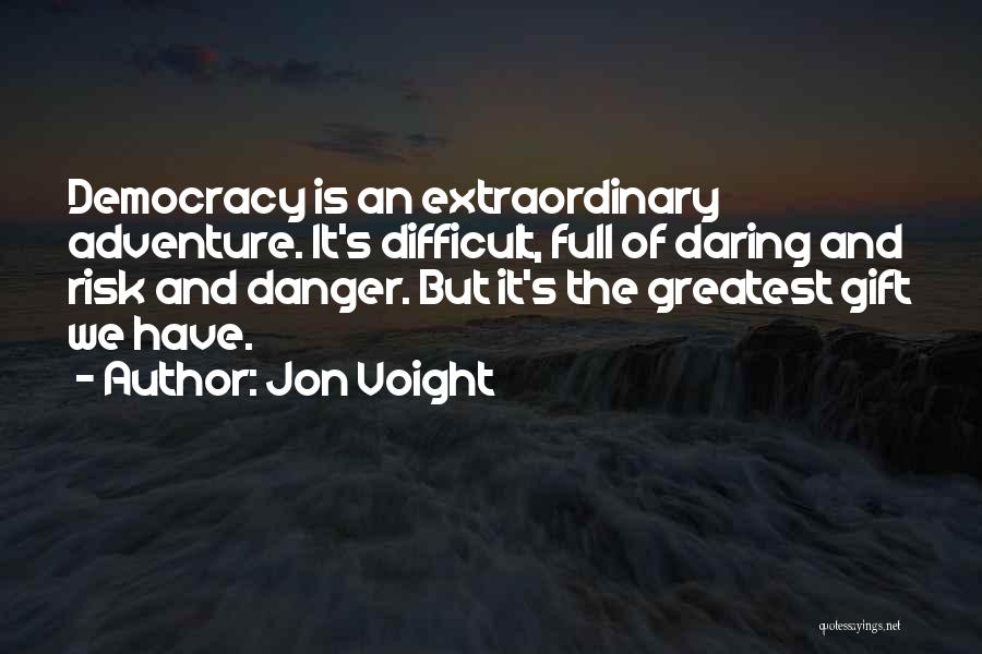 Adventure And Risk Quotes By Jon Voight