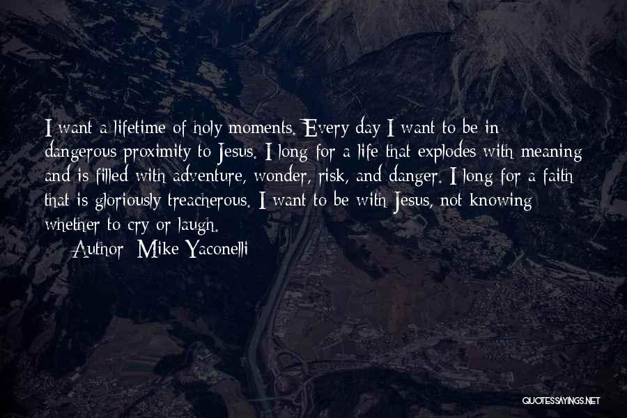 Adventure And Risk Quotes By Mike Yaconelli