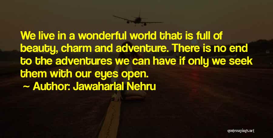 Adventure And Travel Quotes By Jawaharlal Nehru