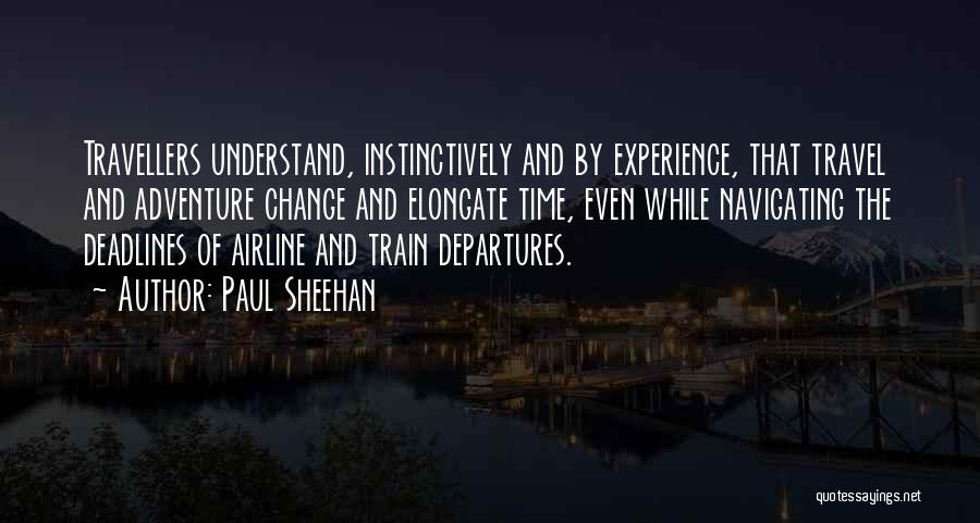 Adventure And Travel Quotes By Paul Sheehan