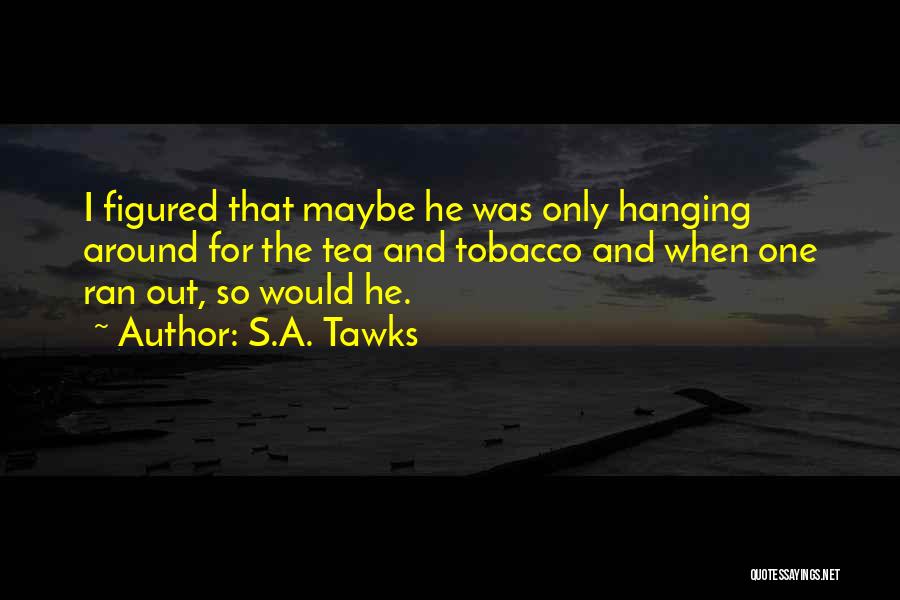 Adventure And Travel Quotes By S.A. Tawks