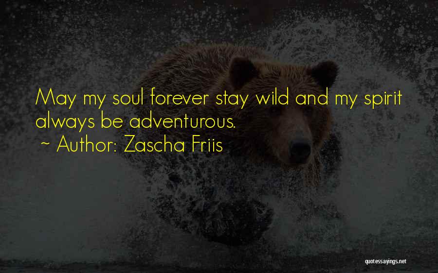 Adventure And Travel Quotes By Zascha Friis