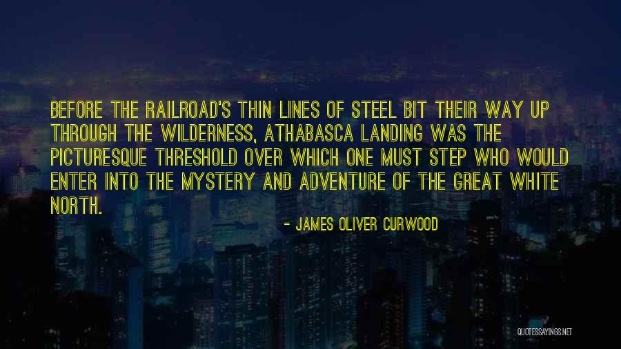 Adventure And Wilderness Quotes By James Oliver Curwood