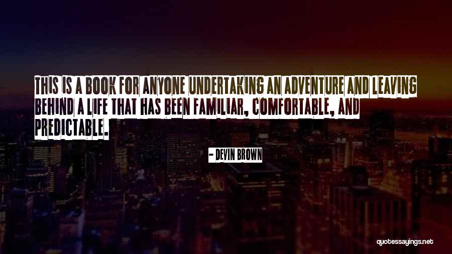 Adventure Book Quotes By Devin Brown Adventure Book Quotes By Devin Brown