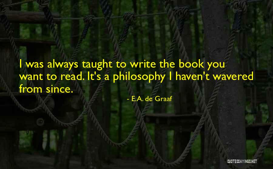 Adventure Book Quotes By E.A. De Graaf Adventure Book Quotes By E.A. De Graaf