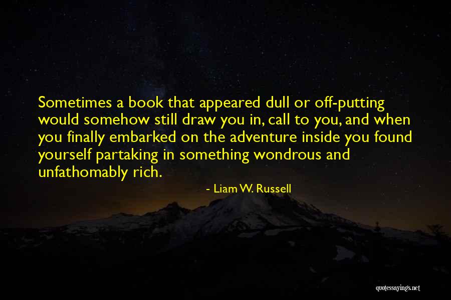 Adventure Book Quotes By Liam W. Russell Adventure Book Quotes By Liam W. Russell