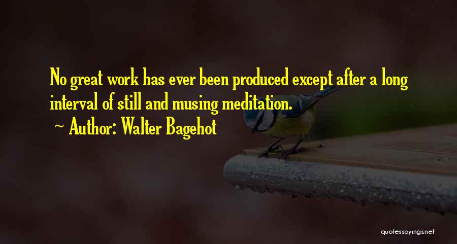 Adventure Core Quotes By Walter Bagehot