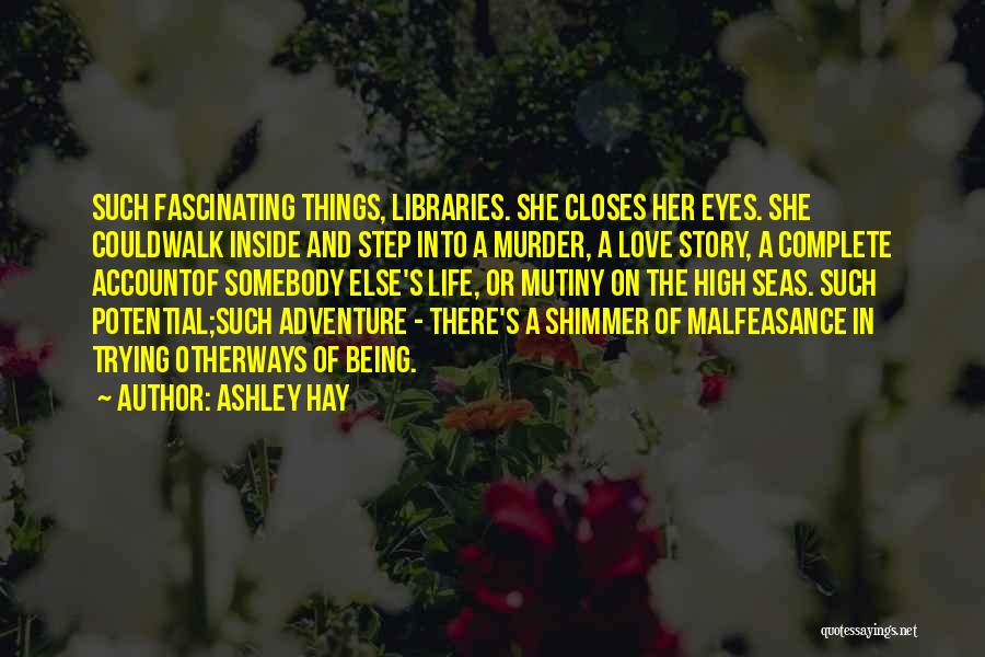 Adventure From Literature Quotes By Ashley Hay