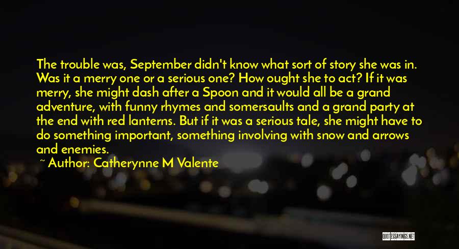 Adventure Funny Quotes By Catherynne M Valente