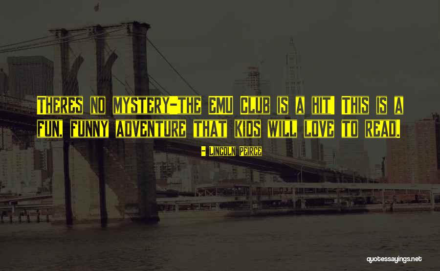 Adventure Funny Quotes By Lincoln Peirce Adventure Funny Quotes By Lincoln Peirce