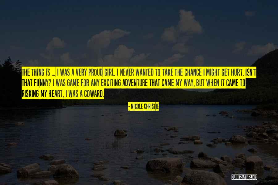 Adventure Funny Quotes By Nicole Christie Adventure Funny Quotes By Nicole Christie