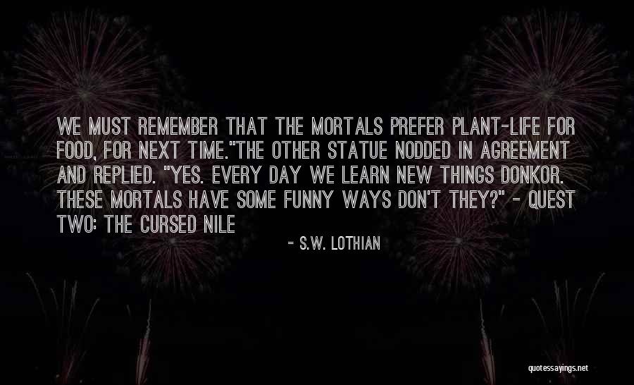 Adventure Funny Quotes By S.W. Lothian Adventure Funny Quotes By S.W. Lothian