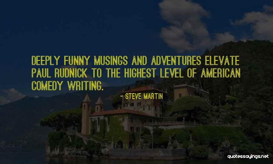 Adventure Funny Quotes By Steve Martin Adventure Funny Quotes By Steve Martin