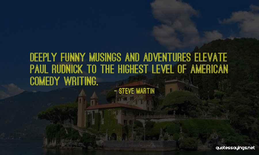 Adventure Funny Quotes By Steve Martin