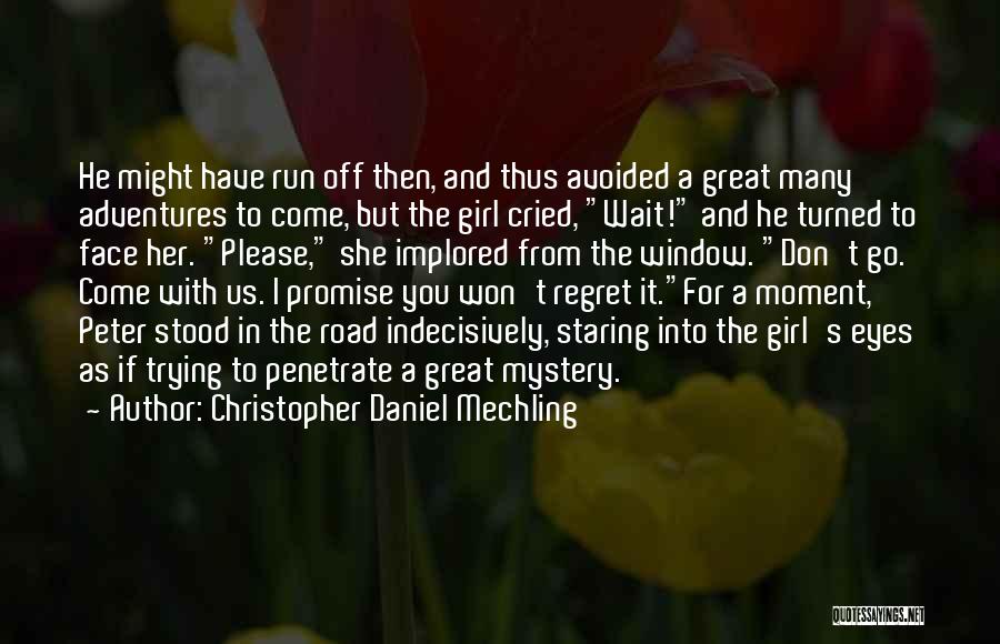 Adventure Into The Wild Quotes By Christopher Daniel Mechling