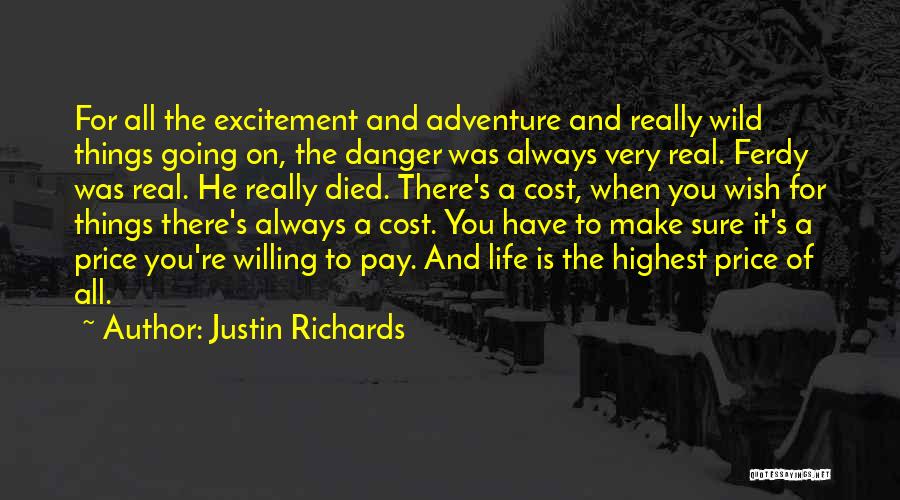 Adventure Into The Wild Quotes By Justin Richards