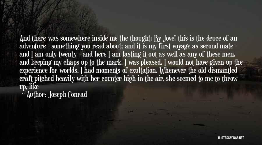 Adventure Is Out There Quotes By Joseph Conrad