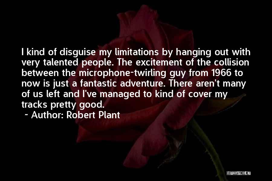 Adventure Is Out There Quotes By Robert Plant