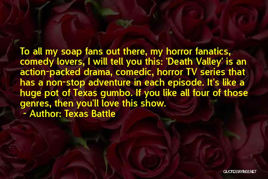 Adventure Is Out There Quotes By Texas Battle