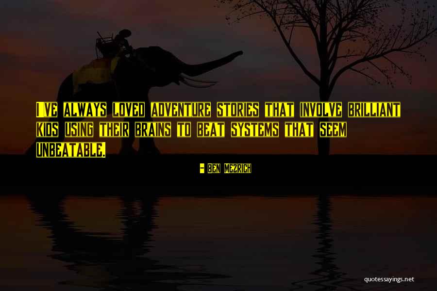Adventure Kids Quotes By Ben Mezrich Adventure Kids Quotes By Ben Mezrich