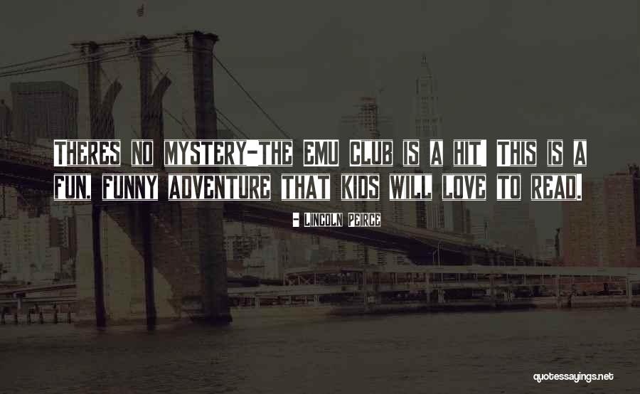 Adventure Kids Quotes By Lincoln Peirce Adventure Kids Quotes By Lincoln Peirce