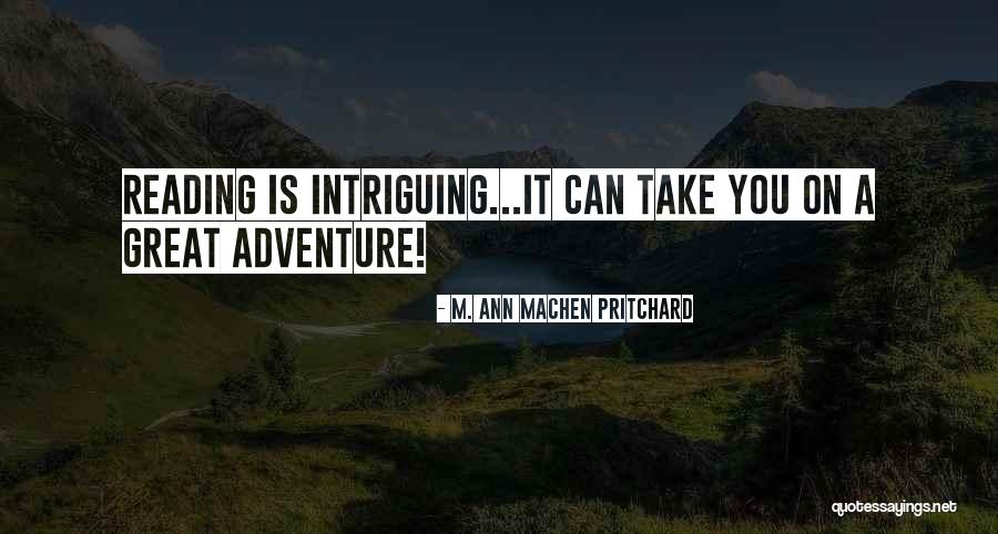 Adventure Kids Quotes By M. Ann Machen Pritchard Adventure Kids Quotes By M. Ann Machen Pritchard