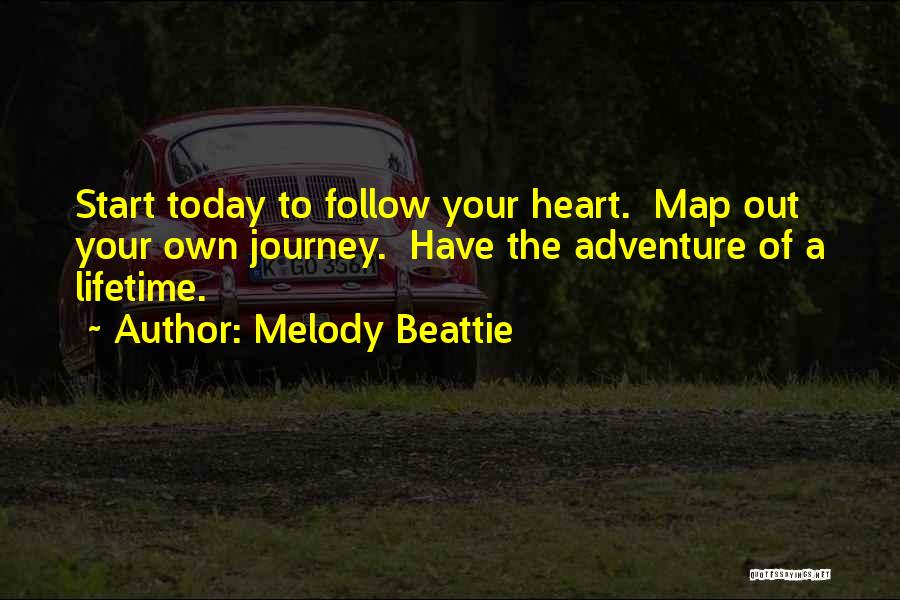 Adventure Of A Lifetime Quotes By Melody Beattie