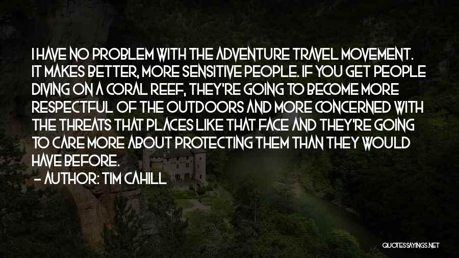 Adventure Outdoors Quotes By Tim Cahill