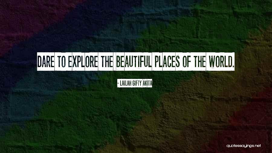 Adventure Places Quotes By Lailah Gifty Akita Adventure Places Quotes By Lailah Gifty Akita