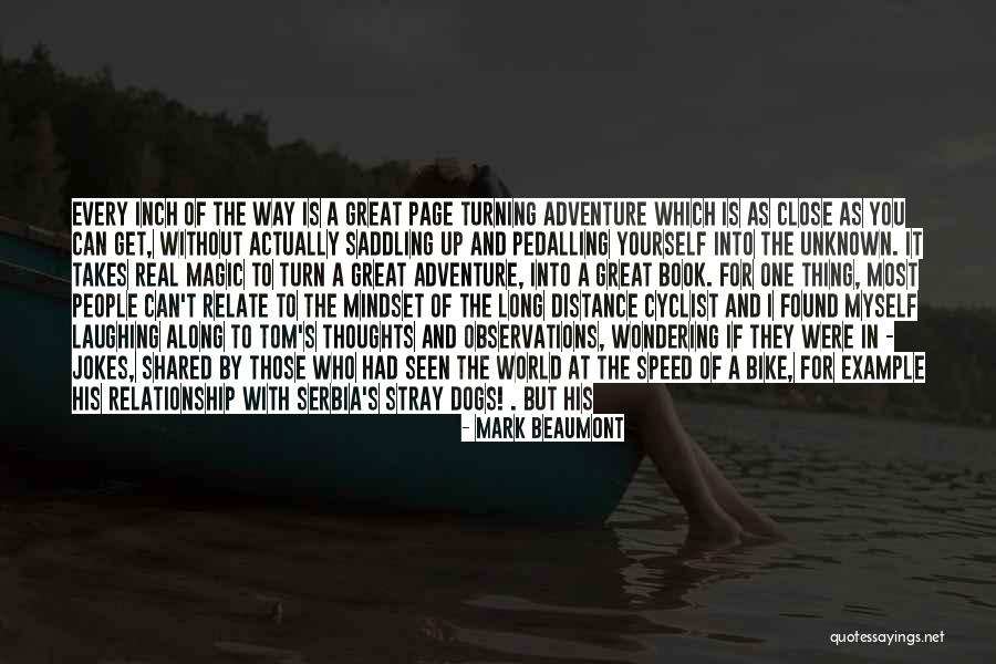 Adventure Places Quotes By Mark Beaumont Adventure Places Quotes By Mark Beaumont