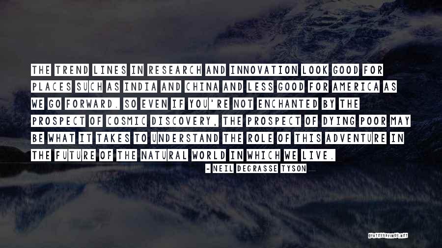 Adventure Places Quotes By Neil DeGrasse Tyson Adventure Places Quotes By Neil DeGrasse Tyson