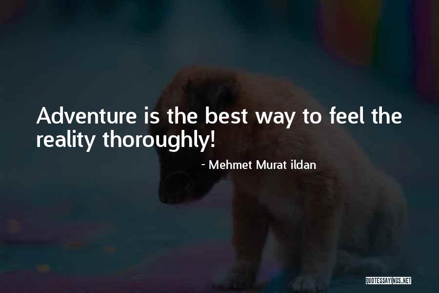 Adventure Quotations Quotes By Mehmet Murat Ildan Adventure Quotations Quotes By Mehmet Murat Ildan