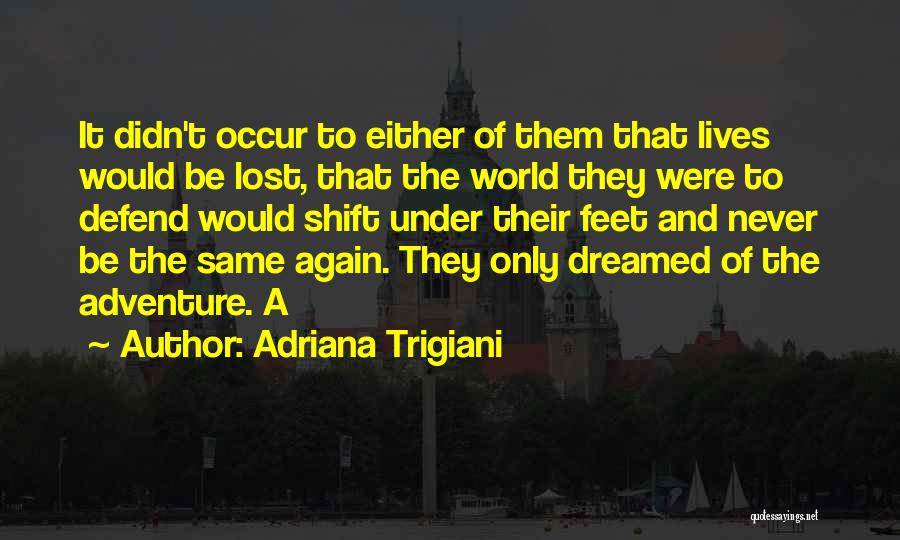 Adventure Quotes By Adriana Trigiani