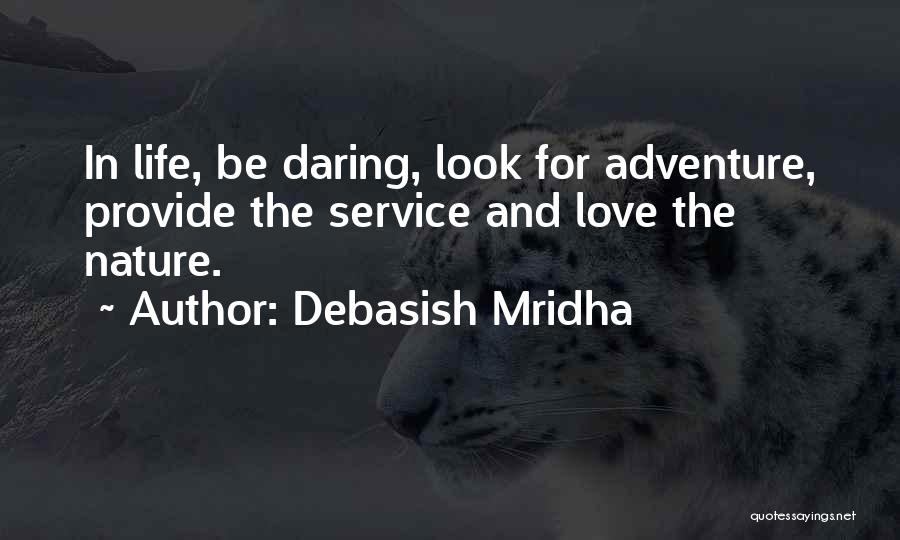 Adventure Quotes By Debasish Mridha