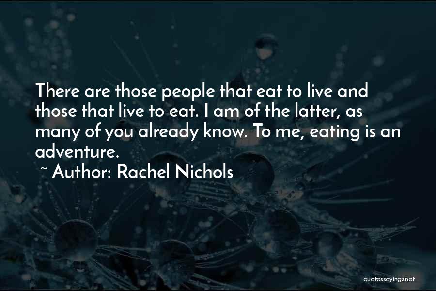 Adventure Quotes By Rachel Nichols