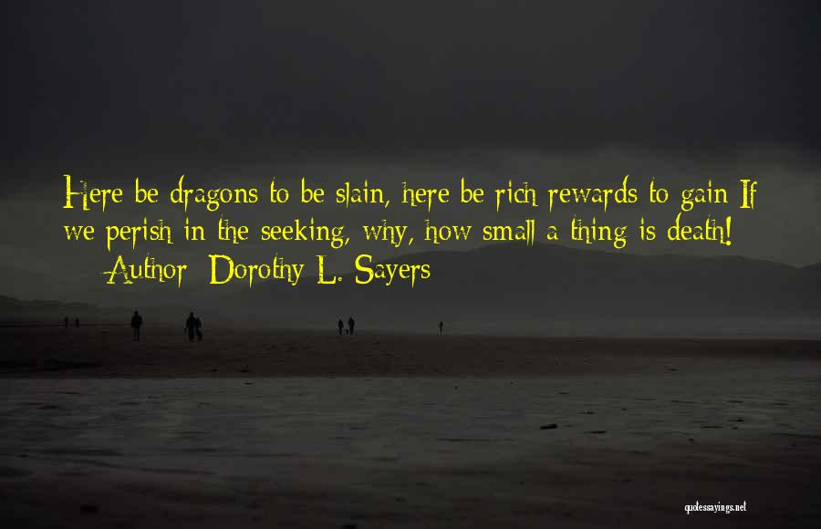 Adventure Seeking Quotes By Dorothy L. Sayers