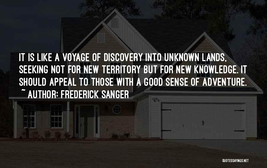 Adventure Seeking Quotes By Frederick Sanger