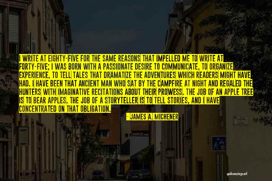 Adventure Stories Quotes By James A. Michener Adventure Stories Quotes By James A. Michener