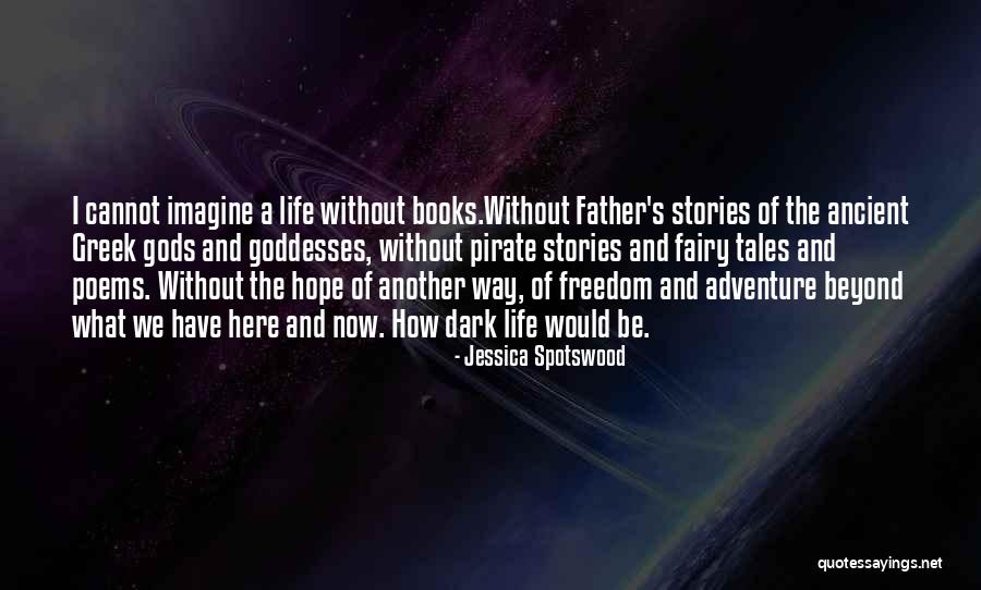 Adventure Stories Quotes By Jessica Spotswood Adventure Stories Quotes By Jessica Spotswood