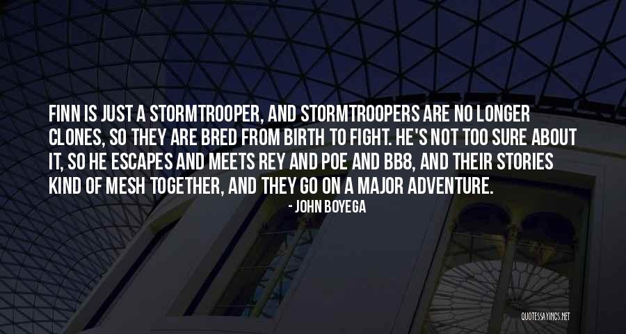 Adventure Stories Quotes By John Boyega Adventure Stories Quotes By John Boyega