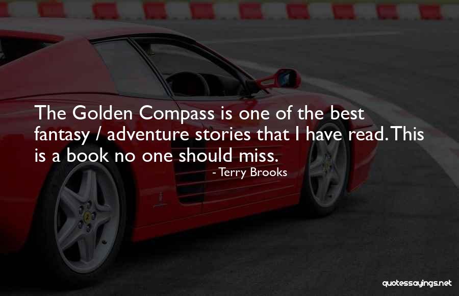 Adventure Stories Quotes By Terry Brooks Adventure Stories Quotes By Terry Brooks