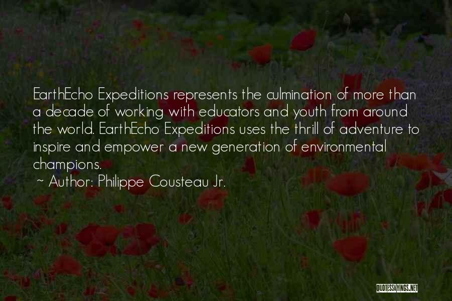 Adventure Thrill Quotes By Philippe Cousteau Jr.