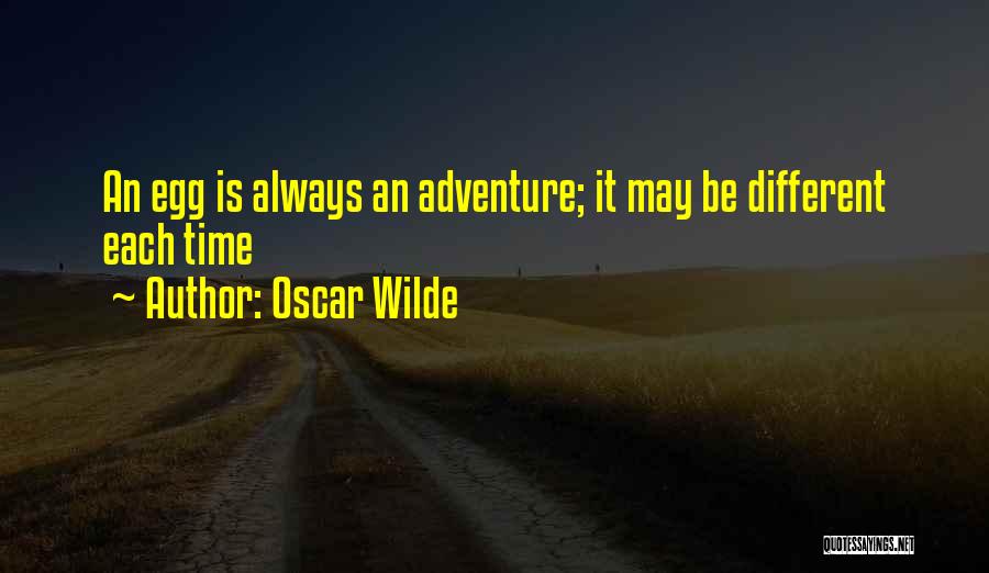 Adventure Time Go With Me Quotes By Oscar Wilde