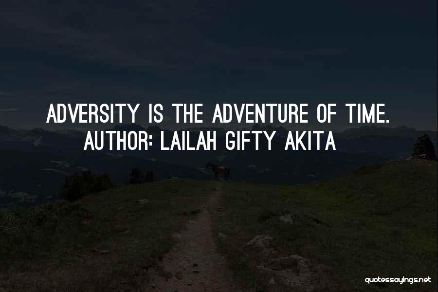 Adventure Time Inspirational Quotes By Lailah Gifty Akita